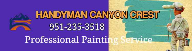 Professional Painting Service Handyman Canyon Crest 92507